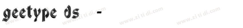 geetype ds达达体字体转换